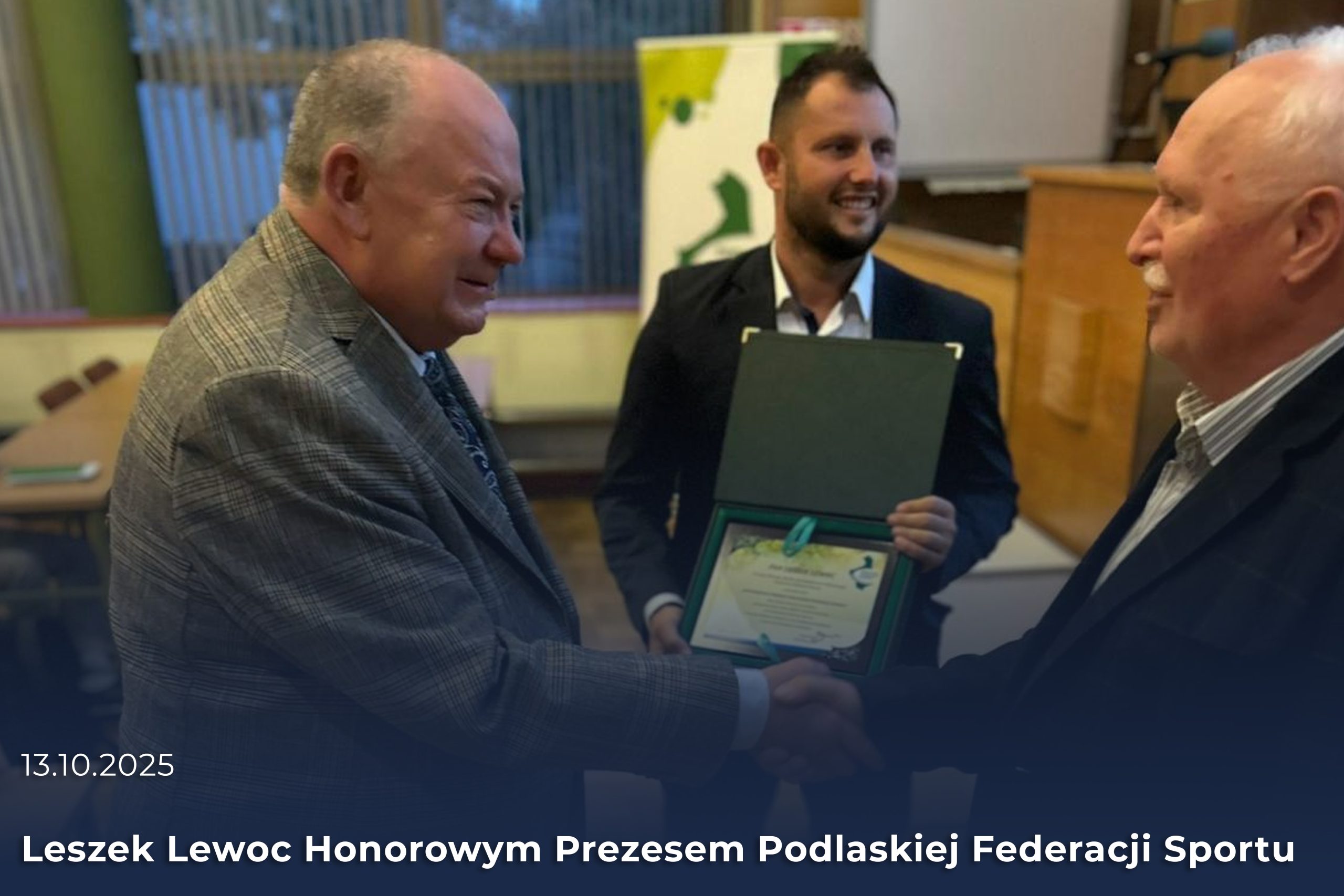 Leszek Lewoc Honorowym Prezesem Podlaskiej Federacji Sportu